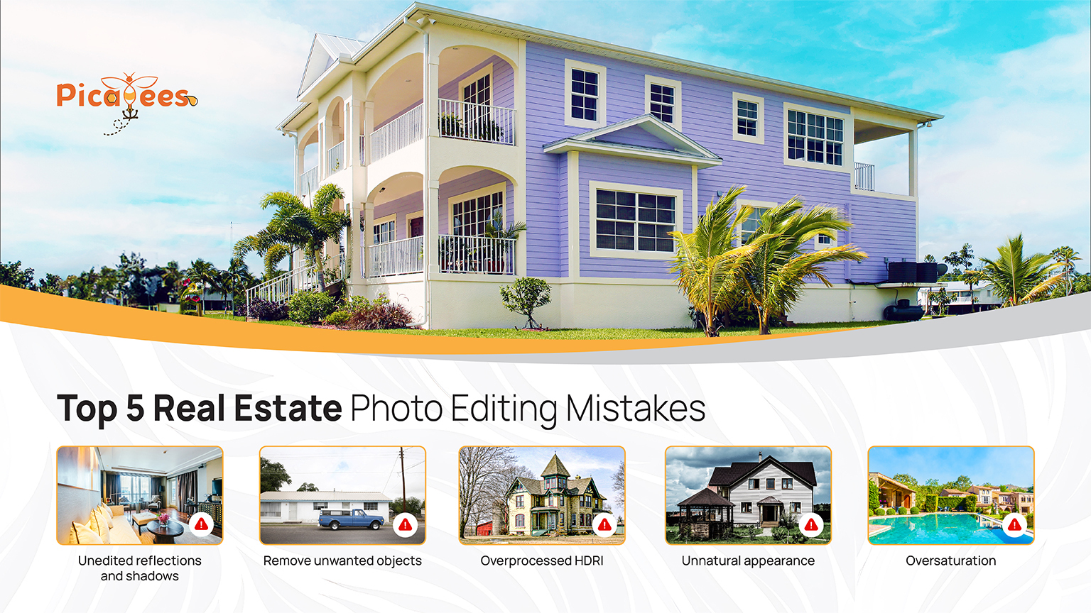 Avoid These 5 Biggest Real Estate Photo Editing Mistakes to Elevate Your Property Listings