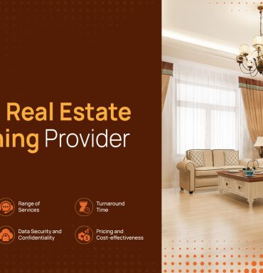 7 Key Factors to consider before choosing the Best Real Estate Retouching Provider