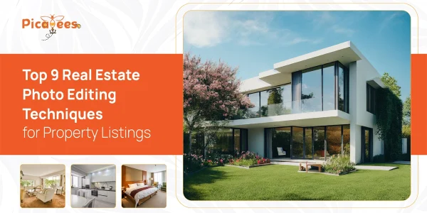 9 Real Estate Photo Editing Techniques For Property Listings